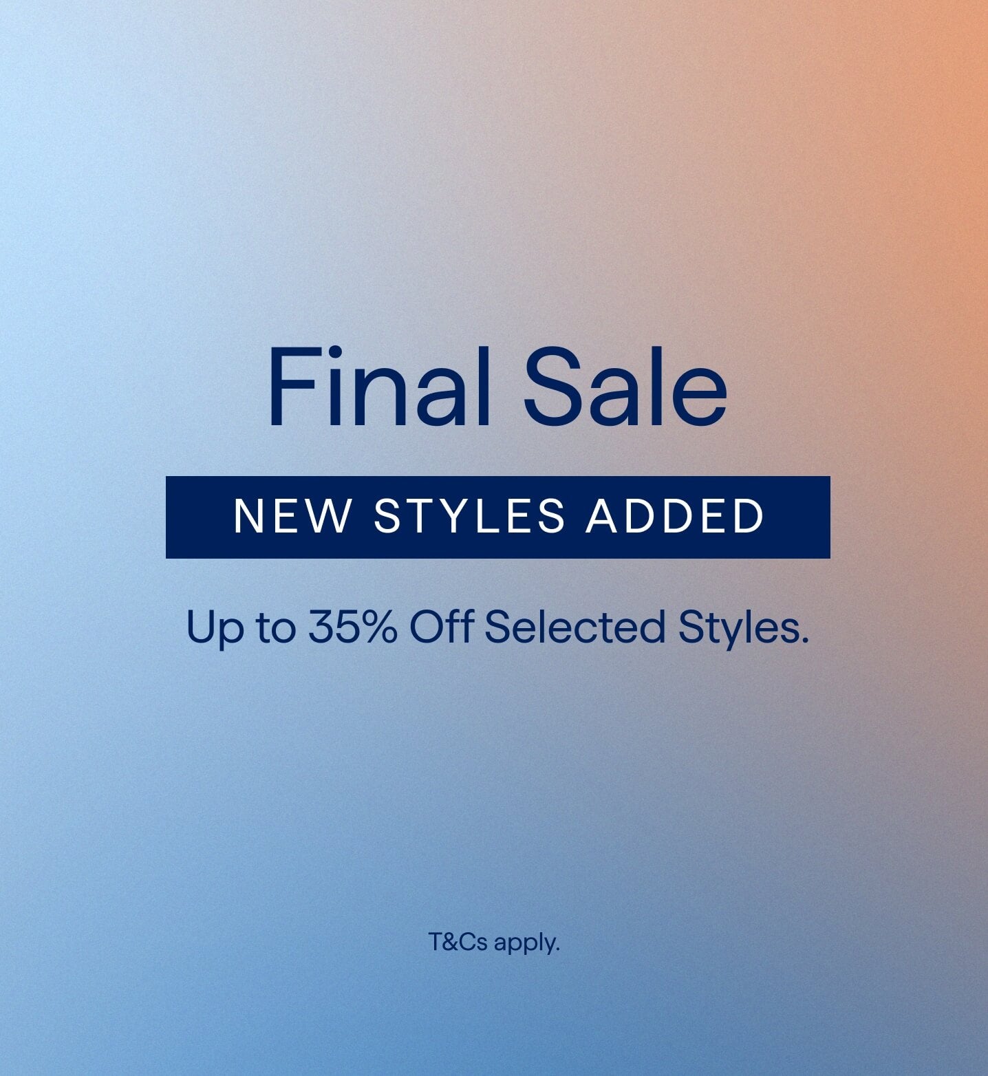 Promotional text for final sale with new styles added and discount offer on a gradient background.